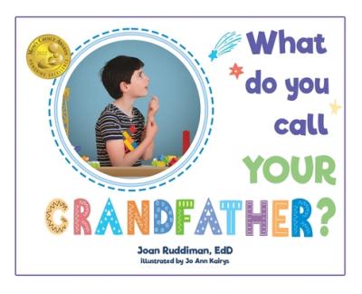 What Do You Call YOUR Grandfather? - Joan Ruddiman Edd