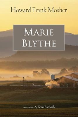 Marie Blythe - Howard Frank Mosher