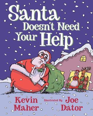 Santa Doesn't Need Your Help - Kevin Maher