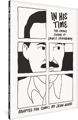 In His Time: The Early Stories of Ernest Hemingway - Jason Novak