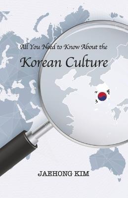 All You Need to Know about the Korean Culture - Jaehong Kim