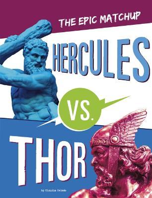 Hercules vs. Thor: The Epic Matchup - Claudia Oviedo