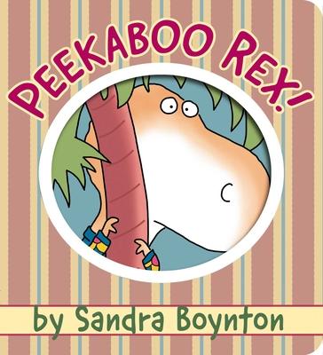 Peekaboo Rex! - Sandra Boynton