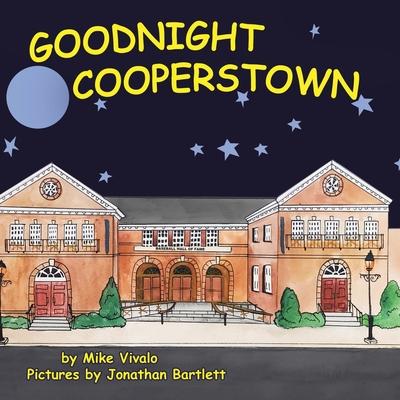 Goodnight Cooperstown - Mike Vivalo