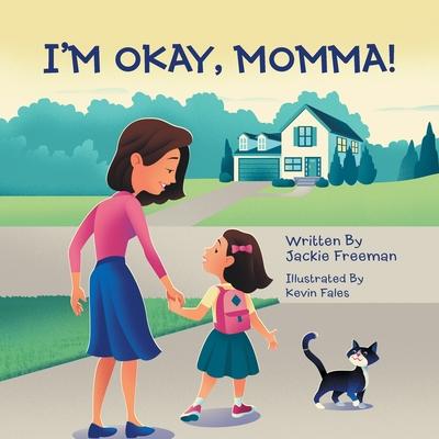 I'm Okay, Momma! - Jackie Freeman