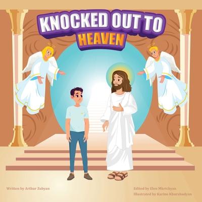 Knocked Out to Heaven - Arthur Zubyan