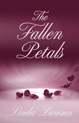 The Fallen Petals - Linda Lawson