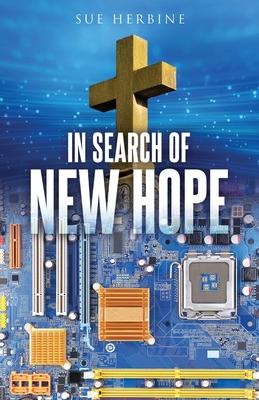 In Search of New Hope - Sue Herbine