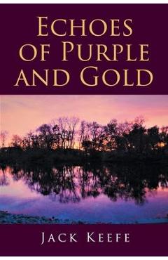 Poza produsului Echoes of Purple and Gold - Jack Keefe