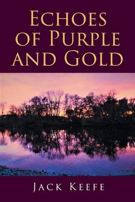 Echoes of Purple and Gold - Jack Keefe