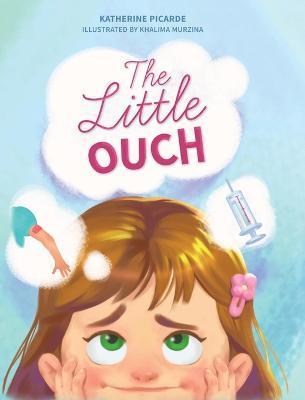 The Little Ouch - Katherine Picarde