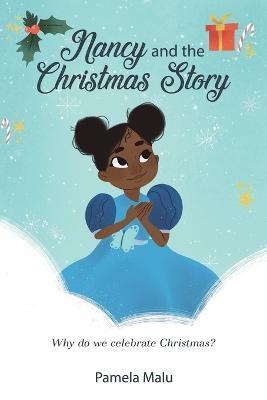 Nancy and the Christmas Story - Pamela Malu