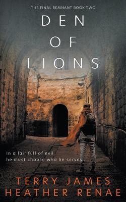 Den of Lions: A Post-Apocalyptic Christian Fantasy - Terry James