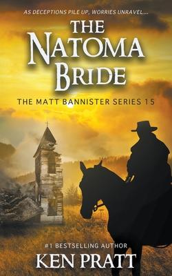 The Natoma Bride: A Christian Western Novel - Ken Pratt