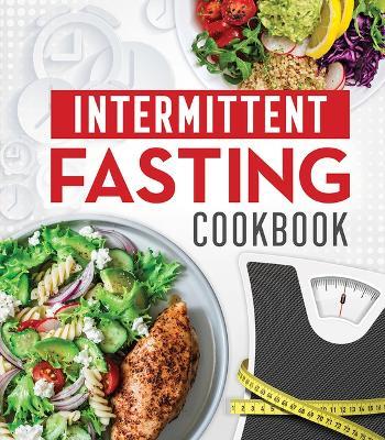 Intermittent Fasting Cookbook - Publications International Ltd