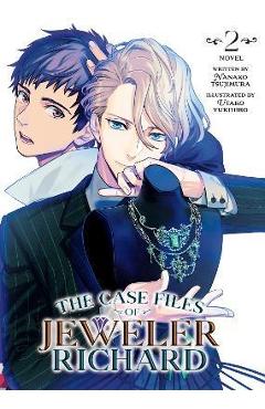 Poza produsului The Case Files of Jeweler Richard (Light Novel) Vol. 2 - Nanako Tsujimura