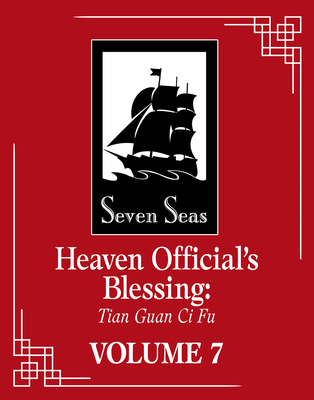 Heaven Official's Blessing: Tian Guan CI Fu (Novel) Vol. 7 - Mo Xiang Tong Xiu