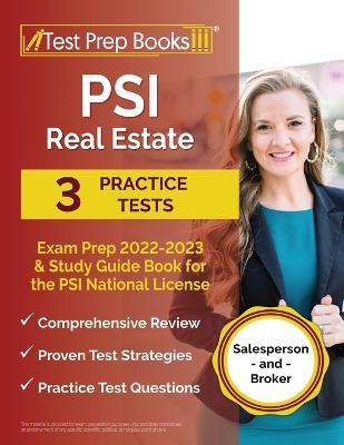 PSI Real Estate Exam Prep 2022 - 2023: 3 Practice Tests and Study Guide Book for the PSI National License [Salesperson and Broker] - Joshua Rueda