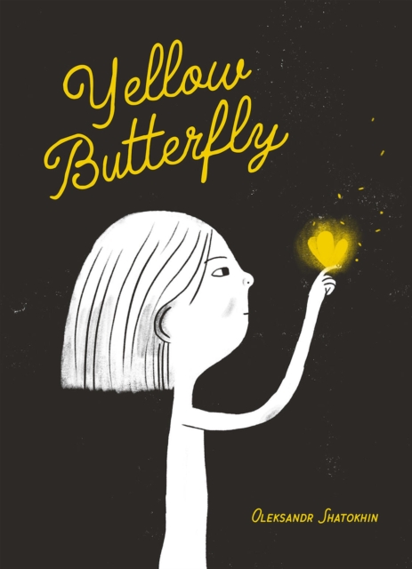 Yellow Butterfly: A Story from Ukraine - Oleksandr Shatokhin