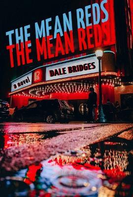 The Mean Reds - Dale Bridges