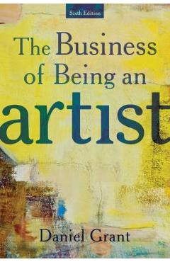 Poza produsului The Business of Being an Artist - Daniel Grant