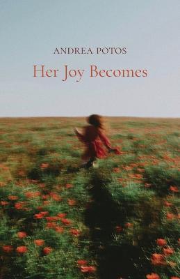 Her Joy Becomes - Andrea Potos