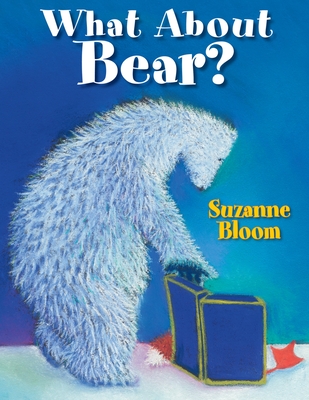 What about Bear? - Suzanne Bloom