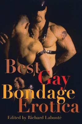 Best Gay Bondage Erotica - Richard Labonté