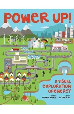 Poza produsului Power Up!: A Visual Exploration of Energy - Shaker Paleja