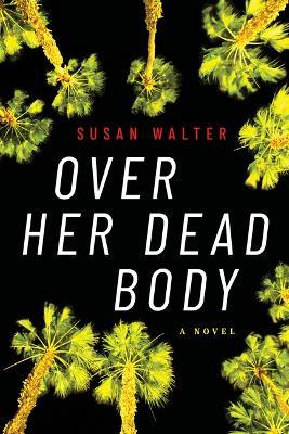 Over Her Dead Body - Susan Walter