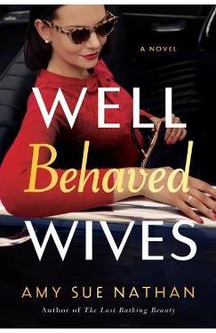 Poza produsului Well Behaved Wives - Amy Sue Nathan