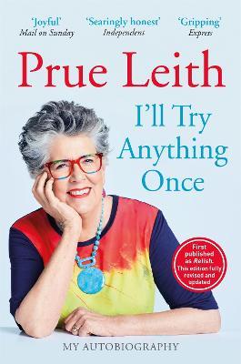 I'll Try Anything Once: My Life on a Plate - Prue Leith