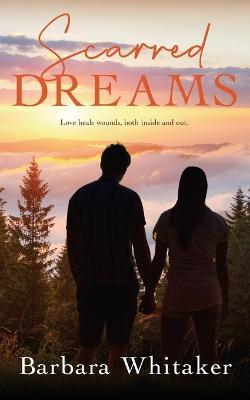 Scarred Dreams - Barbara Whitaker