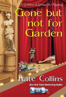 Gone But Not for Garden - Kate Collins