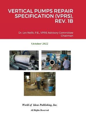 Vertical Pumps Repair Specification (Vprs), Rev. 1b - Lev Nelik