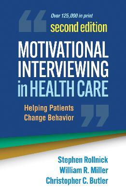 Motivational Interviewing in Health Care: Helping Patients Change Behavior - Stephen Rollnick