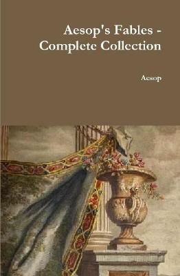 Aesop's Fables - Complete Collection - Aesop