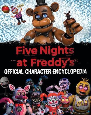 Five Nights at Freddy's Character Encyclopedia (an Afk Book) (Media Tie-In) - Scott Cawthon