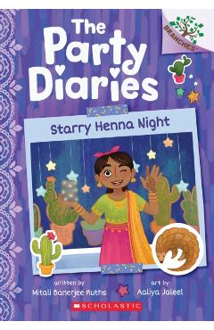 Starry Henna Night: A Branches Book (the Party Diaries #2) - Mitali Banerjee Ruths
