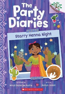 Starry Henna Night: A Branches Book (the Party Diaries #2) - Mitali Banerjee Ruths