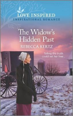 The Widow's Hidden Past: An Uplifting Inspirational Romance - Rebecca Kertz