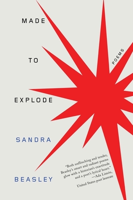 Made to Explode: Poems - Sandra Beasley