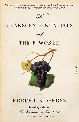 The Transcendentalists and Their World - Robert A. Gross