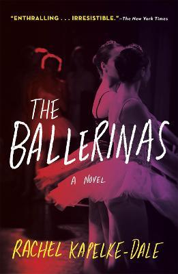 The Ballerinas - Rachel Kapelke-dale