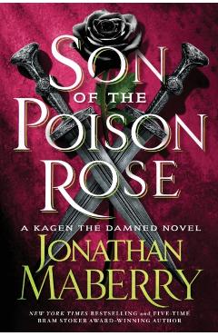 Son of the Poison Rose: A Kagen the Damned Novel - Jonathan Maberry
