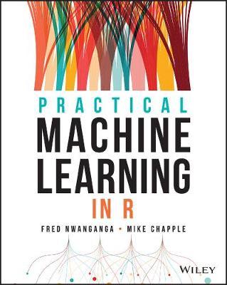Practical Machine Learning in R - Fred Nwanganga