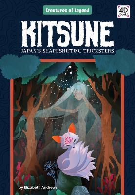 Coperta cărții 'Kitsune: Japan's Shapeshifting Tricksters: Japan's Shapeshifting Tricksters - Elizabeth Andrews'