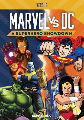 Marvel vs. DC: A Superhero Showdown - Kenny Abdo