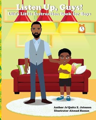 Listen Up, Guys!: Life's Little Instruction Book for Boys - Je'quita Johnson