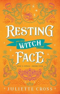 Resting Witch Face - Juliette Cross